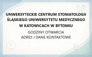 Uniwersyteckie Centrum Stomatologii SUM w Bytomiu - kontakt, poradnie, rejestracja