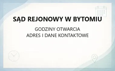 Sąd Rejonowy w Bytomiu - kontakt, wydziały, e - usługi