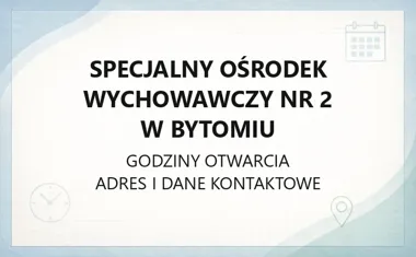 Specjalny Ośrodek Wychowawczy nr 2 w Bytomiu - kontakt i oferta